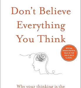 Don’t Believe Everything You Think